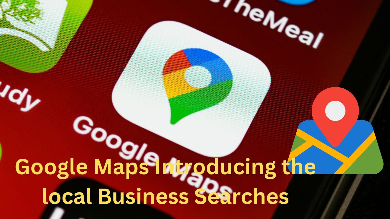 Google Maps Introducing Local Business Search