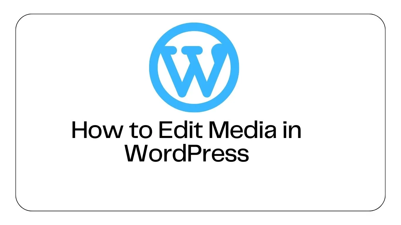 How to Edit Media in WordPress