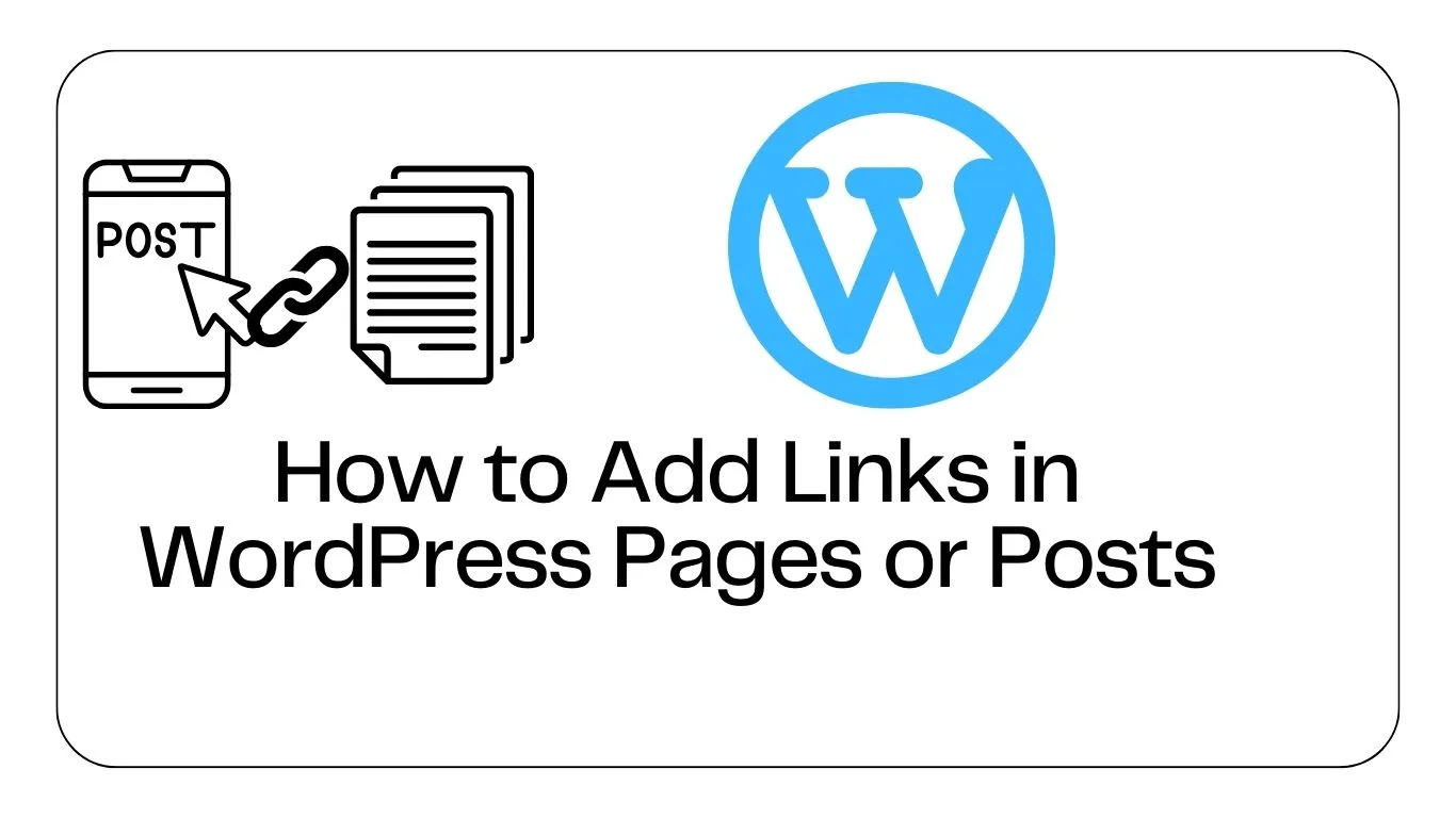 How to Add Links in WordPress Pages or Posts