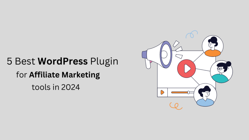 5 Best WordPress Plugins for Affiliate Marketing in 2024