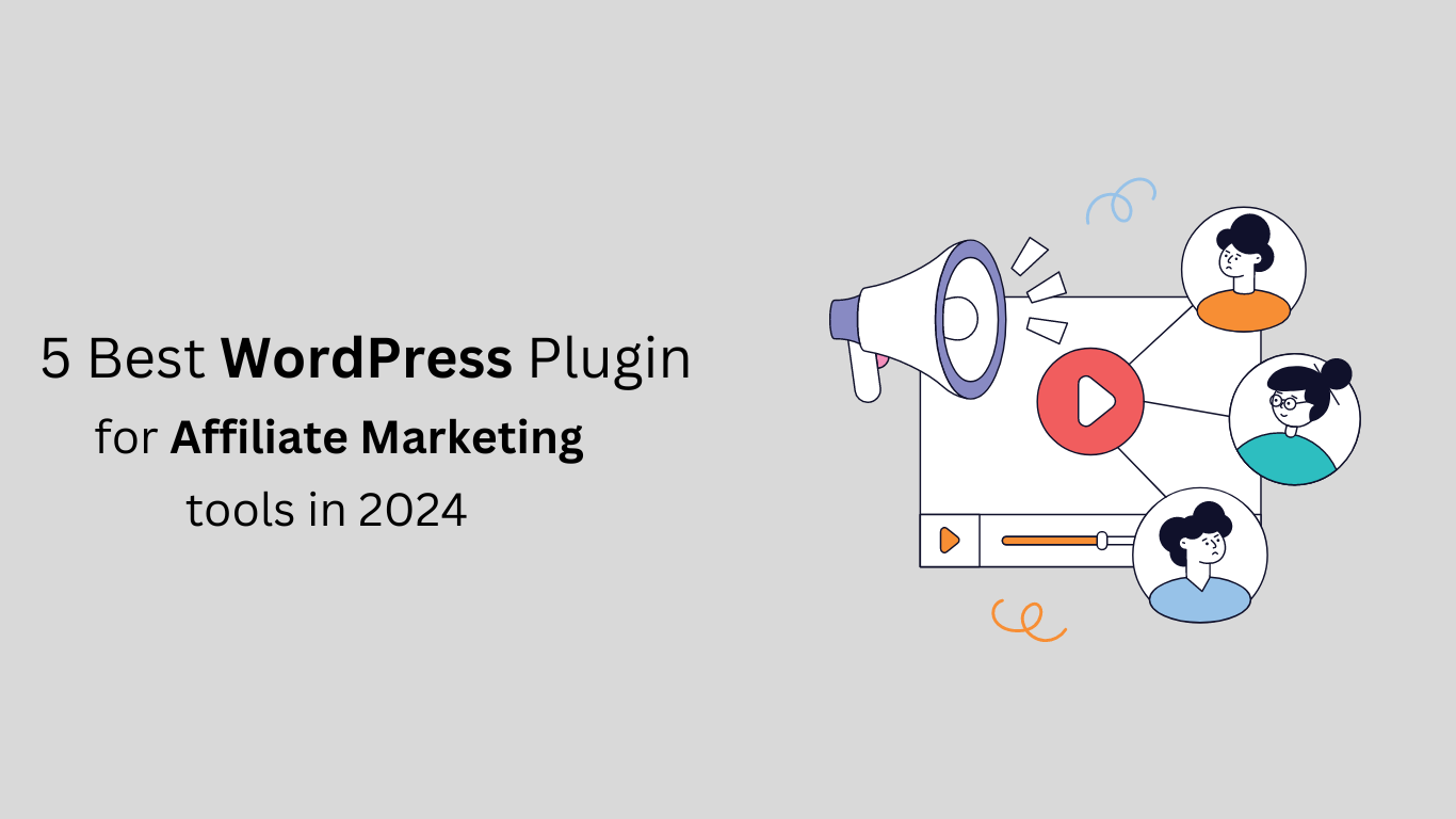 5 Best WordPress Plugins for Affiliate Marketing in 2024